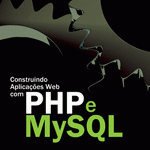 Construindo aplicações web com PHP e MySQL
