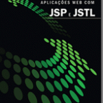 Desenvolvendo Aplicações Web com JSP e JSTL
