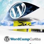 WordCamp Curitiba – Inscrições abertas por apenas R$20,00