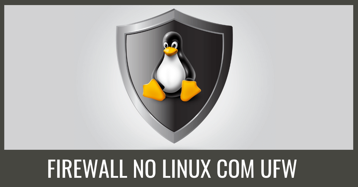 firewall com ufw no linux debian e ubuntu